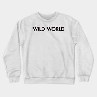 Wild world, black Crewneck Sweatshirt